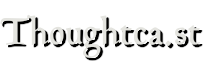 Thoughtcast